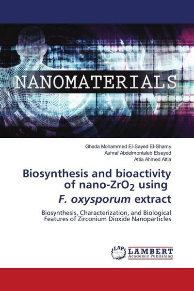 Produktbild: Biosynthesis and bioactivity of nano-ZrO2 using F. oxysporum extract