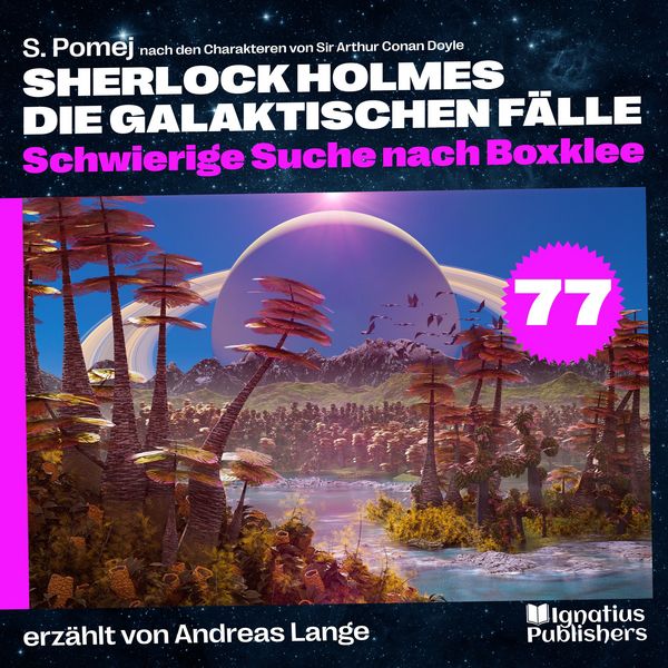 Produktbild: Schwierige Suche nach Boxklee (Sherlock Holmes - Die galaktischen F&auml;lle, Folge 77)