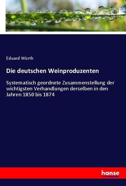 Die deutschen Weinproduzenten, Taschenbuch von Eduard Würth, Hansebooks, 9783348072618