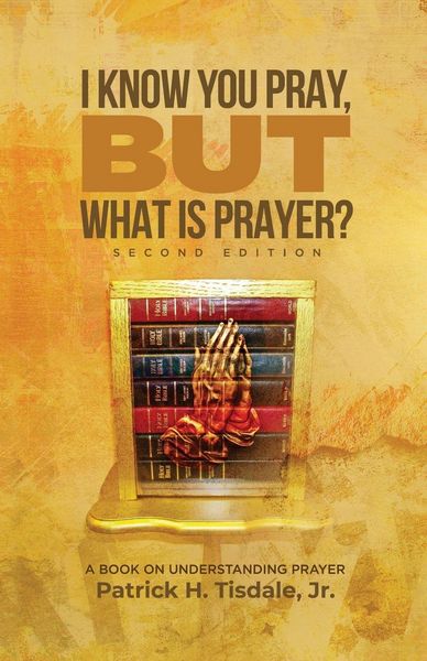 Produktbild: I Know You Pray, but What is Prayer?