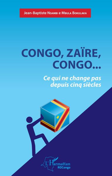 Produktbild: Congo, Za&iuml;re, Congo...Ce qui ne change pas depuis cinq si&egrave;cles
