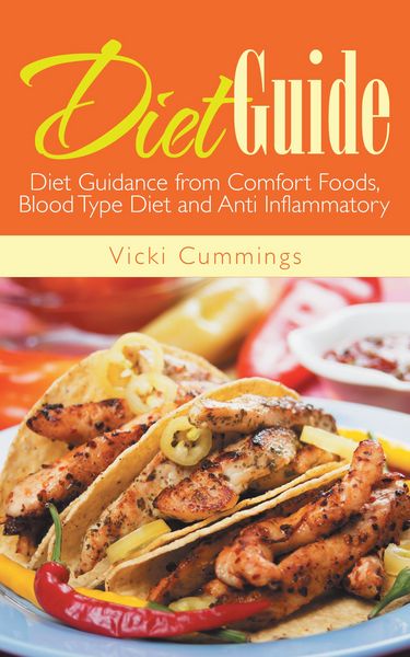 Produktbild: Diet Guide: Diet Guidance from Comfort Foods, Blood Type Diet and Anti Inflammatory