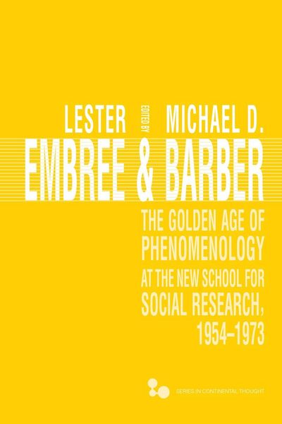 Produktbild: The Golden Age of Phenomenology at the New School for Social Research, 1954-1973