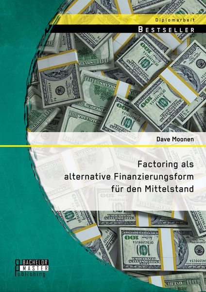 Produktbild: Factoring als alternative Finanzierungsform f&uuml;r den Mittelstand