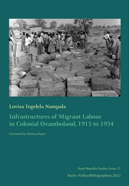 Produktbild: Infrastructures of Migrant Labour in Colonial Ovamboland, 1915 to 1954