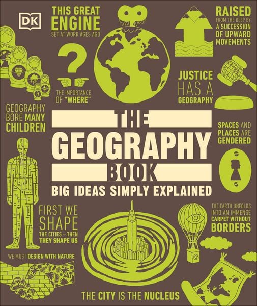 The Geography Book, Gebundene Ausgabe von DK, Dorling Kindersley, 978-0-241-78426-6
