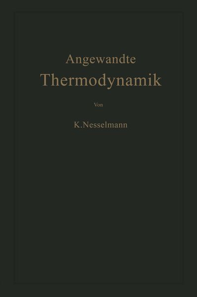Produktbild: Die Grundlagen der Angewandten Thermodynamik