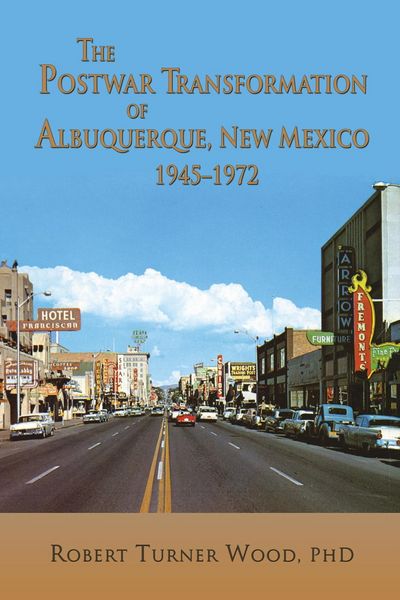 Produktbild: The Postwar Transformation of Albuquerque, New Mexico 1945-1972