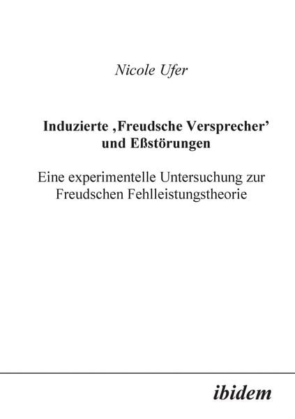 Produktbild: Ufer, N: Induzierte "Freudsche Versprecher" und Essst&ouml;rungen