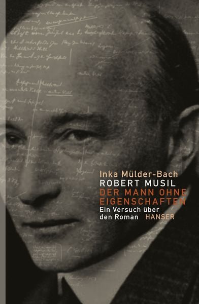 Robert Musil: Der Mann ohne Eigenschaften, Gebundene Ausgabe von Inka Mülder-Bach, Carl Hanser, 9783446243545