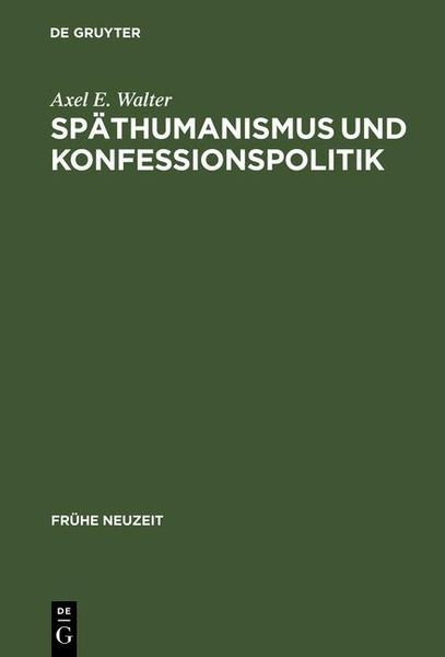 Produktbild: Sp&auml;thumanismus und Konfessionspolitik
