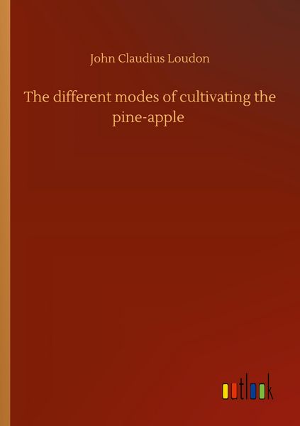 Produktbild: The different modes of cultivating the pine-apple