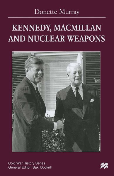 Produktbild: Kennedy, Macmillan and Nuclear Weapons