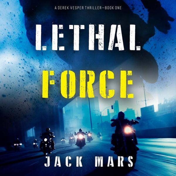 Produktbild: Lethal Force (A Derek Vesper Action Thriller&mdash;Book 1)