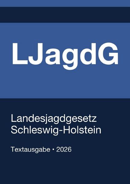 Produktbild: LJagdG - Landesjagdgesetz Schleswig-Holstein 2026