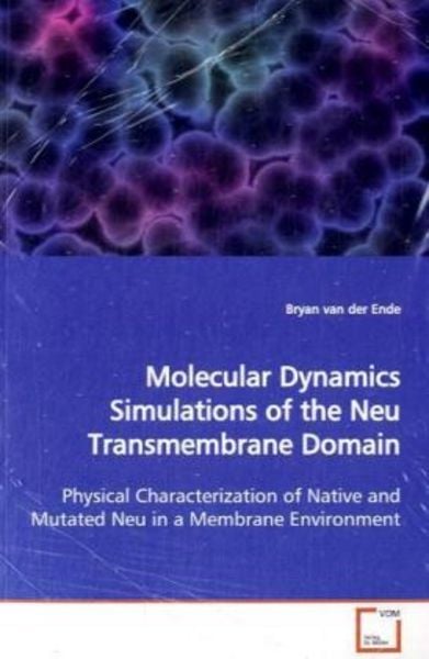 VDM Van der Ende, B: Molecular Dynamics Simulations of the NeuTr