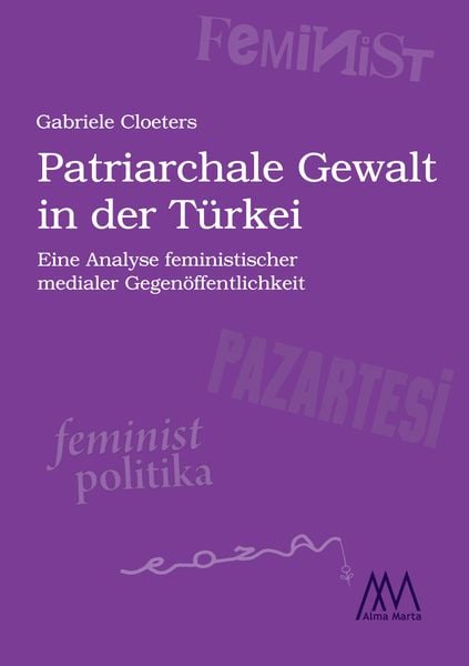 Patriarchale Gewalt in der Türkei, Paperback von Gabriele Cloeters, Marta Press UG (haftungsbeschränkt), 9783948731076