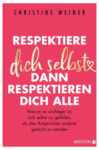 Produktbild: Respektiere dich selbst, dann respektieren dich alle