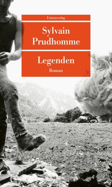 Legenden, Taschenbuch von Sylvain Prudhomme, Unionsverlag, 9783293209169