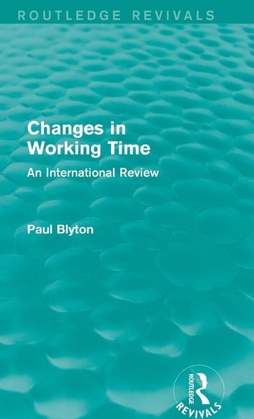 Produktbild: Changes in Working Time (Routledge Revivals)