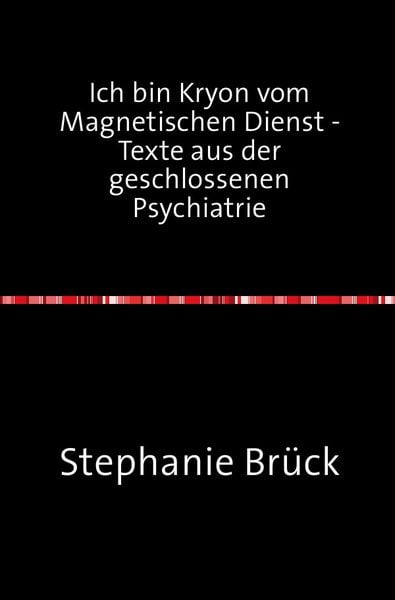 Produktbild: Ich bin Kryon vom Magnetischen Dienst - Aufzeichnungen aus der geschlossenen Psychiatrie