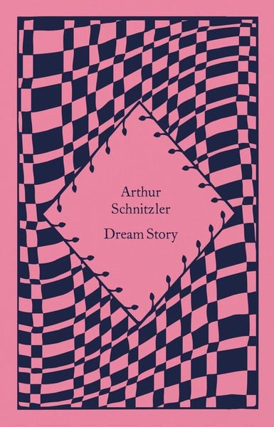 Dream Story, Gebundene Ausgabe von Arthur Schnitzler, Penguin Books Ltd, 978-0-241-62022-9