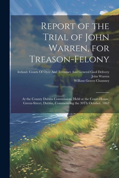 Produktbild: Report of the Trial of John Warren, for Treason-Felony
