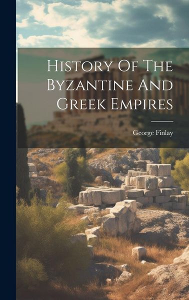Produktbild: History Of The Byzantine And Greek Empires
