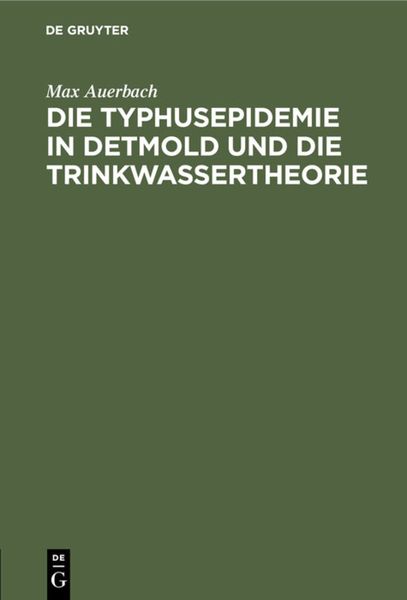 Produktbild: Die Typhusepidemie in Detmold und die Trinkwassertheorie