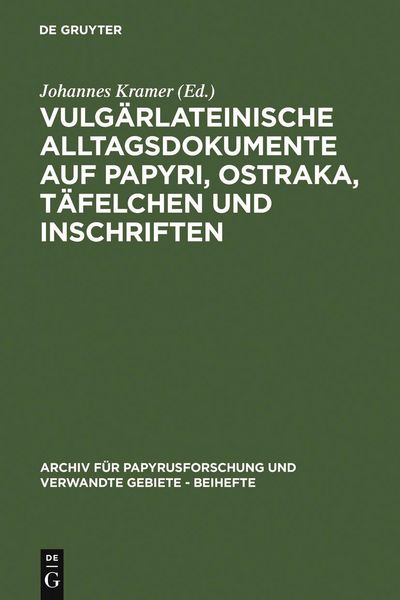 Produktbild: Vulg&auml;rlateinische Alltagsdokumente auf Papyri, Ostraka, T&auml;felchen und Inschriften