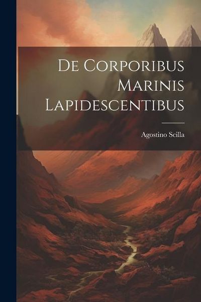 Produktbild: De Corporibus Marinis Lapidescentibus