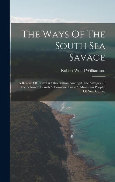 Produktbild: The Ways Of The South Sea Savage