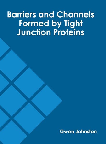 Produktbild: Barriers and Channels Formed by Tight Junction Proteins