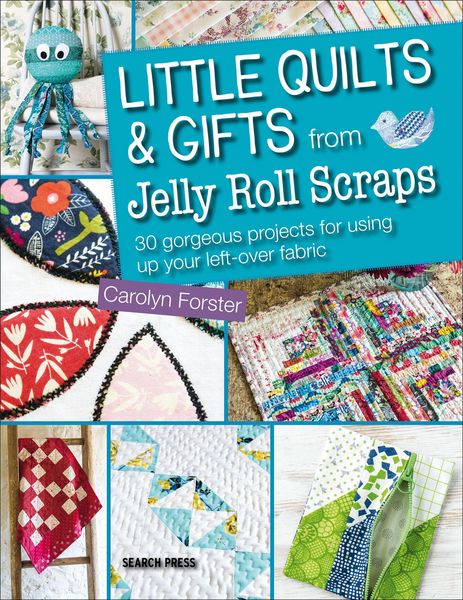 Produktbild: Little Quilts & Gifts from Jelly Roll Scraps