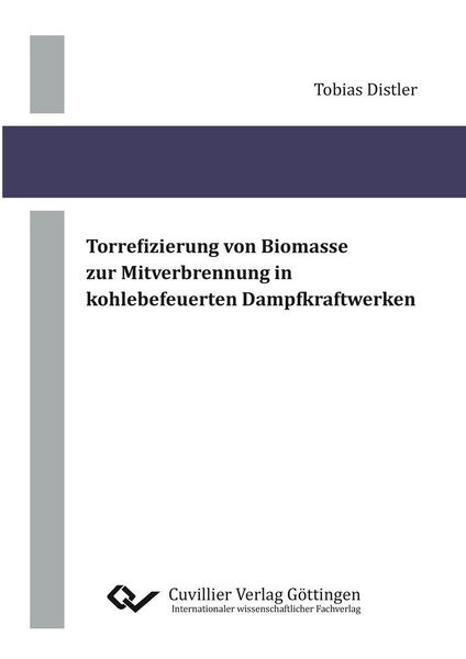 Produktbild: Torrefizierung von Biomasse zur Mitverbrennung in kohlebefeuerten Dampfkraftwerken