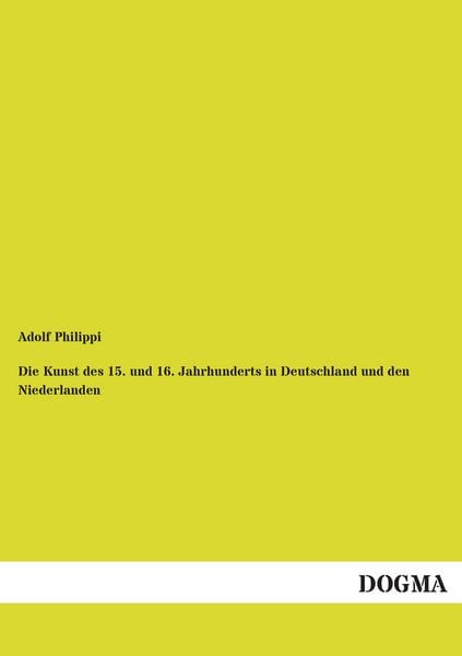 Produktbild: Die Kunst des 15. und 16. Jahrhunderts in Deutschland und den Niederlanden