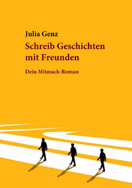 Produktbild: Schreib Geschichten mit Freunden. Dein Mitmach-Roman