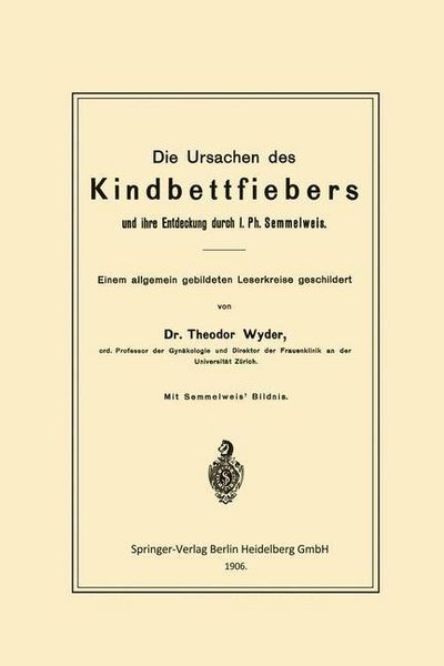 Produktbild: Die Ursachen des Kindbettfiebers und ihre Entdeckung durch I. Ph. Semmelweis