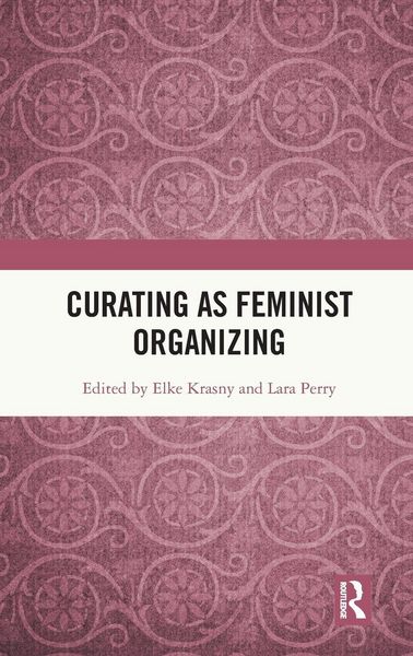 Produktbild: Curating as Feminist Organizing