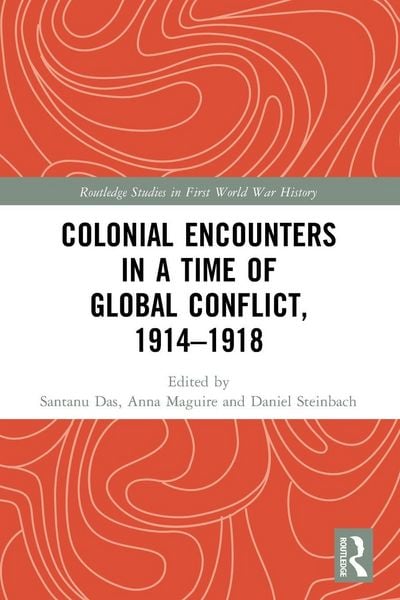 Produktbild: Colonial Encounters in a Time of Global Conflict, 1914-1918