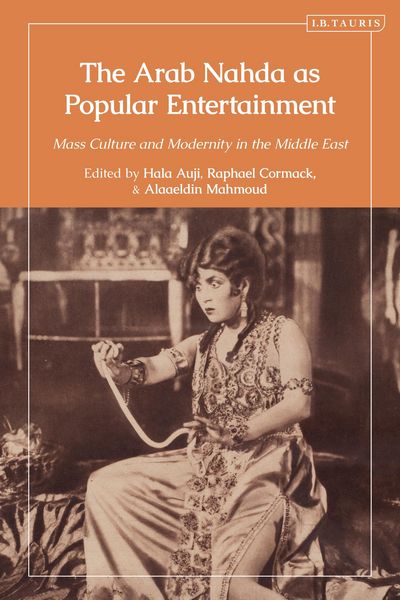 Produktbild: The Arab Nahda as Popular Entertainment