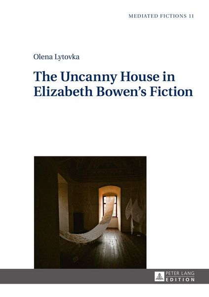 Produktbild: The Uncanny House in Elizabeth Bowen&rsquo;s Fiction
