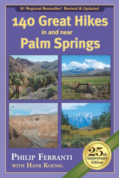 Produktbild: 140 Great Hikes in and near Palm Springs, 25th Anniversary Edition