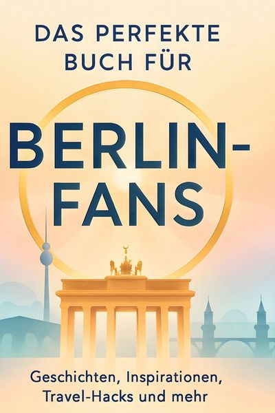 Produktbild: Das perfekte Buch f&uuml;r Berlin-Fans
