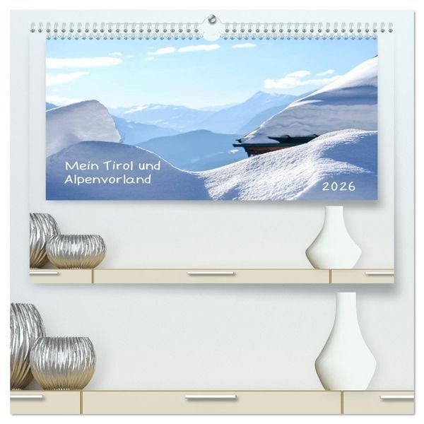 Produktbild: Mein Tirol und Alpenvorland (hochwertiger Premium Wandkalender 2026 DIN A2 quer), Kunstdruck in Hochglanz