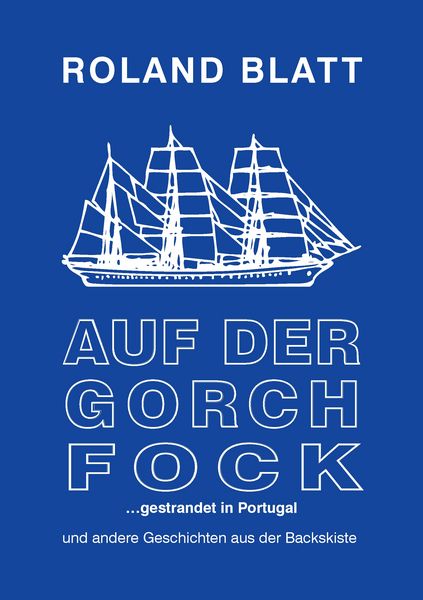 Produktbild: Auf der Gorch Fock ... gestrandet in Portugal