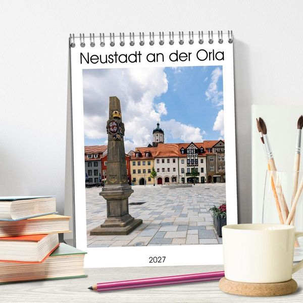 Produktbild: Neustadt an der Orla (Tischkalender 2027 DIN A5 hoch), CALVENDO Monatskalender