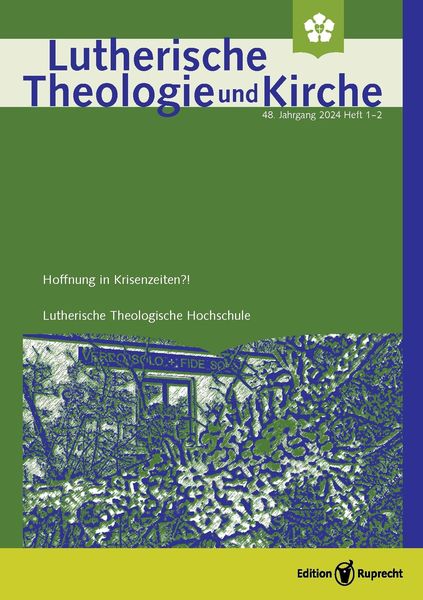 Produktbild: Lutherische Theologie und Kirche - Heft 01-02/2024 - Themenheft &raquo;Hoffnung in Krisenzeiten?!&laquo;