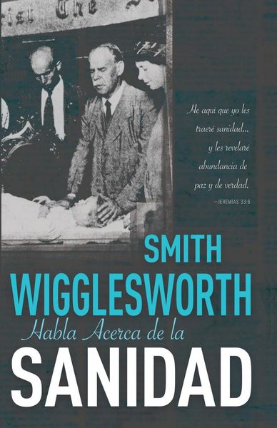 Produktbild: Smith Wigglesworth Habla Acerca de la Sanidad