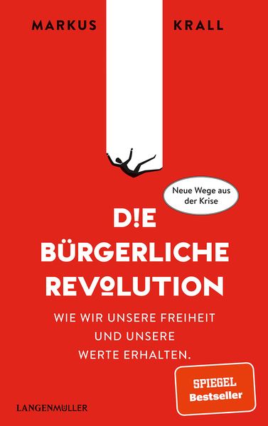 Die Bürgerliche Revolution, Gebundene Ausgabe von Markus Krall, Langen-Müller